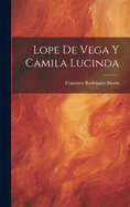 Lope de Vega y Camila Lucinda