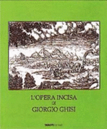 L'Opera Incisa Di Giorgio Ghisi