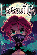 Loquita, Supernatural Latina Superhero