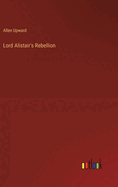 Lord Alistair's Rebellion