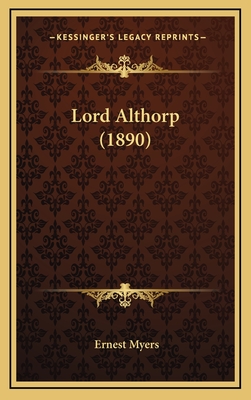 Lord Althorp (1890) - Myers, Ernest