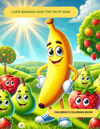 Lord Banana and the Fruit War: Lord Banana and the Fruit War