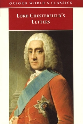 Lord Chesterfield's Letters - Chesterfield, Lord, and Roberts, David (Editor)