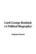 Lord George Bentinck (a Political Biography) - Disraeli, Benjamin