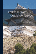 Lord Ii Naosuke  and New Japan