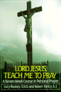Lord Jesus, Teach Me to Pray
