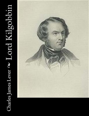 Lord Kilgobbin - Lever, Charles James