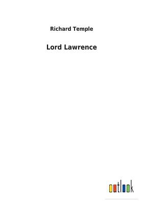 Lord Lawrence - Temple, Richard, Sir