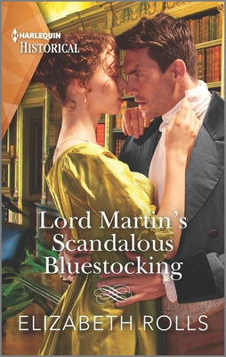 Lord Martin's Scandalous Bluestocking - Rolls, Elizabeth