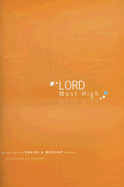 Lord Most High: Best-Selling Praise & Worship Anthems