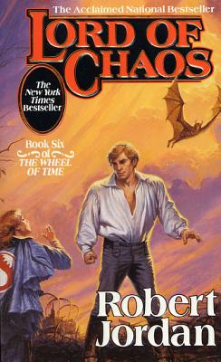 Lord of Chaos: Book Six of 'The Wheel of Time' - Jordan, Robert