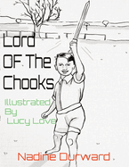 Lord Of The Chooks: Illustrated By Lucy Love