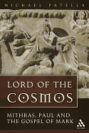 Lord of the Cosmos: Mithras, Paul, and the Gospel of Mark