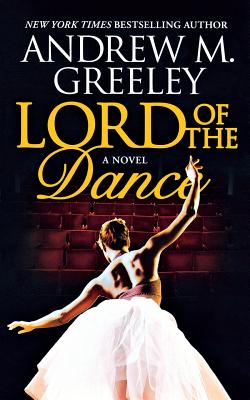 Lord of the Dance - Greeley, Andrew M