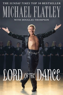 Lord of the Dance - Flatley, Michael, and Thompson, Douglas