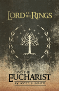 Lord of the Rings and the Eucharist