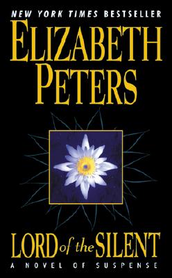 Lord of the Silent: A Novel of Suspense - Peters, Elizabeth