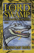 Lord of the Swamp: The Search for Gold