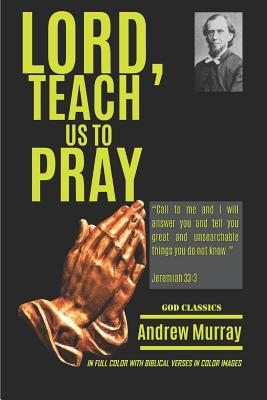 Lord, Teach Us to Pray - Mxama, Mxumu (Editor), and Murray, Andrew
