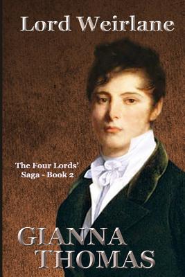 Lord Weirlane (the Four Lords' Saga Book 2) - Springsteen, Kay (Editor), and Thomas, Gianna