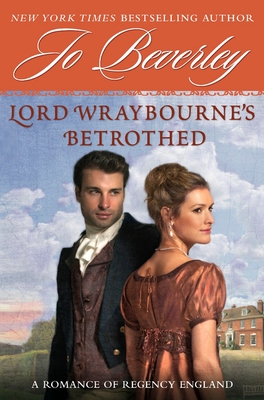 Lord Wraybourne's Betrothed: A Romance of Regency England - Beverley, Jo