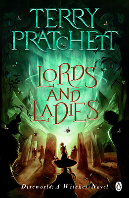 Lords And Ladies: (Discworld Novel 14) - Pratchett, Terry