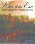 Lords of the East: The East India Company and Its Ships - Sutton, Jean