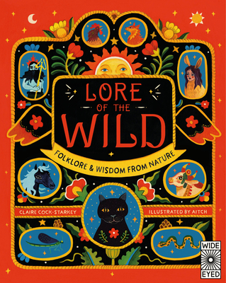 Lore of the Wild: Folklore and Wisdom from Nature - Cock-Starkey, Claire