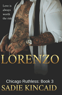Lorenzo: Chicago Ruthless: Book 3