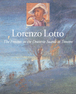 Lorenzo Lotto: The Frescoes in the Oratorio Suardi at Trescore