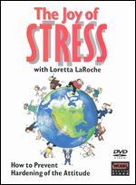 Loretta LaRoche: The Joy of Stress