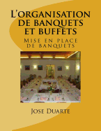 L'organisation de banquets et buffets: Mise en place de banquets