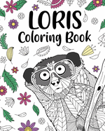 Loris Coloring Book: Mandala Crafts & Hobbies Zentangle Books, Funny Quotes and Freestyle Drawing