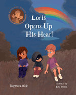 Loris Opens Up His Heart: An Emotional Story For Kids