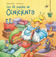 Los 10 Zapatos de Cenicienta / Cinderella's 10 Shoes