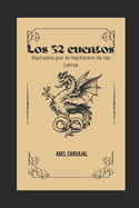 Los 32 Cuentos: Narrados Por El Hechicero de Las Letras