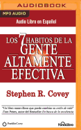 Los 7 Habitos de la Gente Altamente Efectiva (the 7 Habits of Highly Effective People)