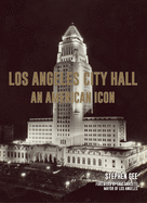 Los Angeles City Hall: An American Icon