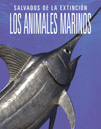 Los Animales Marinos: Salvados de la Extincin
