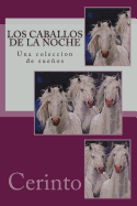 Los Caballos de la Noche: Una Colecci