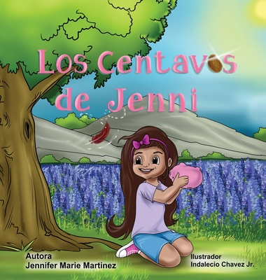 Los Centavos de Jenni - Martinez, Jennifer M, and Hernandez-Garcilita, Monserrat (Translated by)