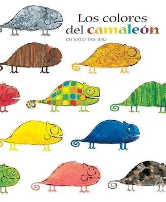 Los Colores del Camaleon - Tashiro, Chisato, and Zatz, Asa (Translated by)