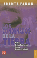 Los Condenados de la Tierra - Fanon, Frantz, and Chaliand, Gerard (Epilogue by), and Santre, Jean-Paul (Preface by)