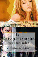 Los Conquistadores No Iban Solos