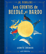 Los Cuentos de Beedle El Bardo (Edici?n Ilustrada) / The Tales of Beedle the Bard (Illustrated Edition)