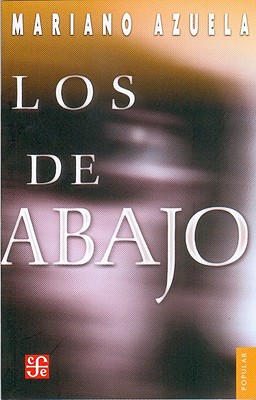 Los De Abajo: Los De Abajo - Azuela, Mariano