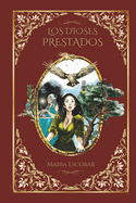 Los Dioses Prestados: Fantasa Medieval Histrica Espiritual