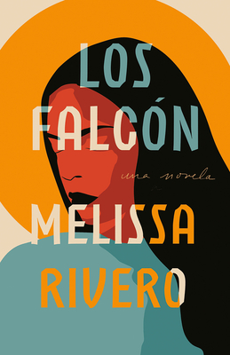 Los Falc?n / The Affairs of the Falc?ns - Rivero, Melissa