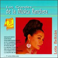 Los Grandes de la Musica Ranchera - Lola Beltran
