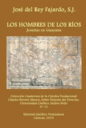 Los Hombres de Los R?os. Jesuitas En Guayana